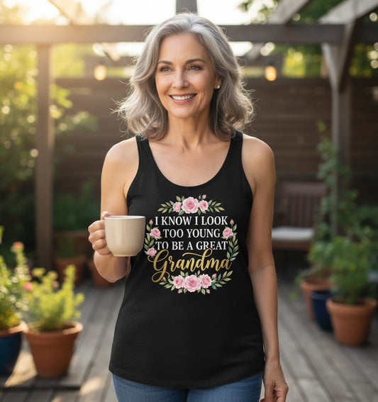 I KNOW I LOOK TOO YOUNG TO BE a GREAT Grandma Tank Top - lifestyle model mockup - Black
