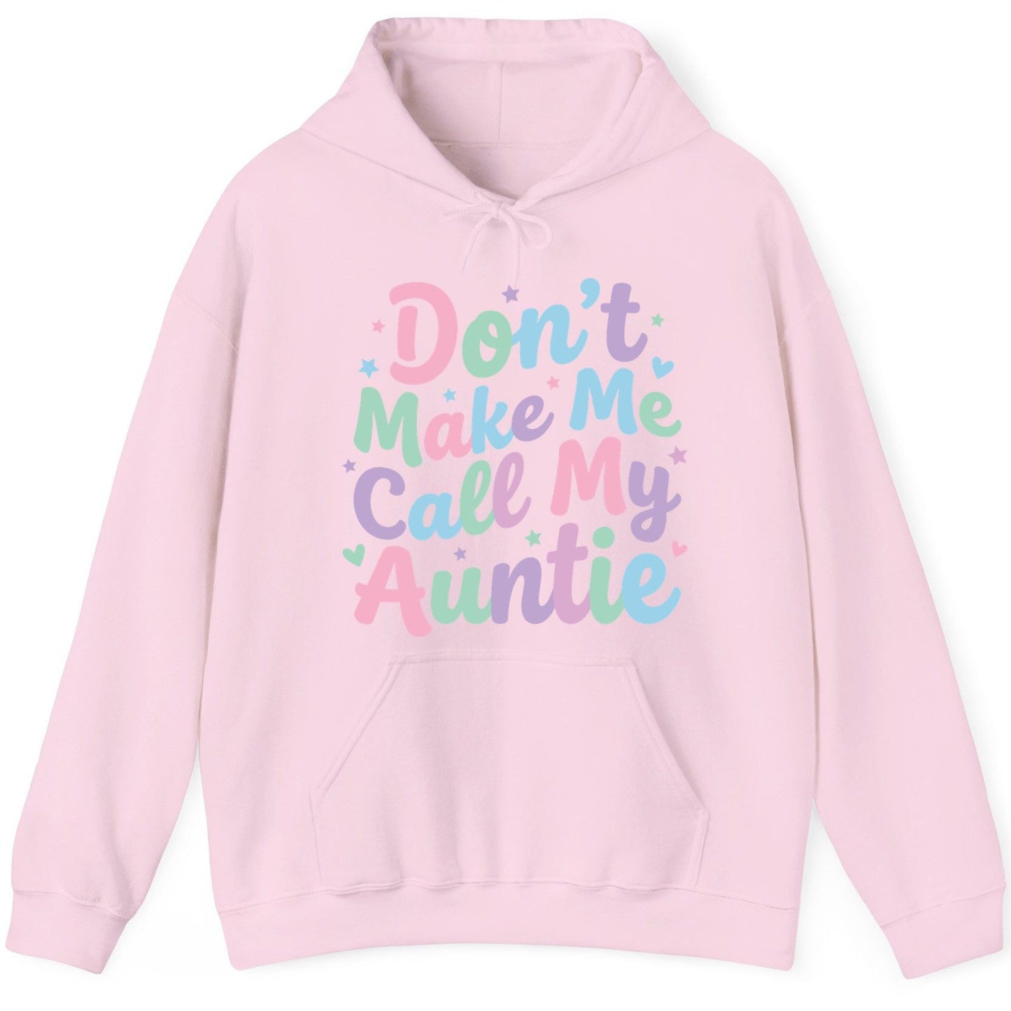 Don't Make Me Call My Auntie family humor Hoodie Light Pink product mockup