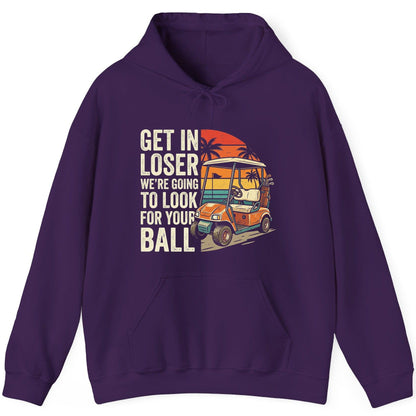 GET IN LOSER WE'RE GOING TO LOOK FOR YOUR BALL Funny Golf Hoodie - product mockup - Purple