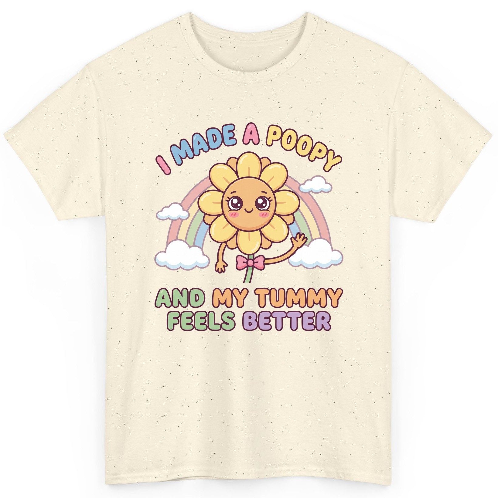 I Made a Poopy and My Tummy Feels Better potty training humor T-Shirt Natural product mockup