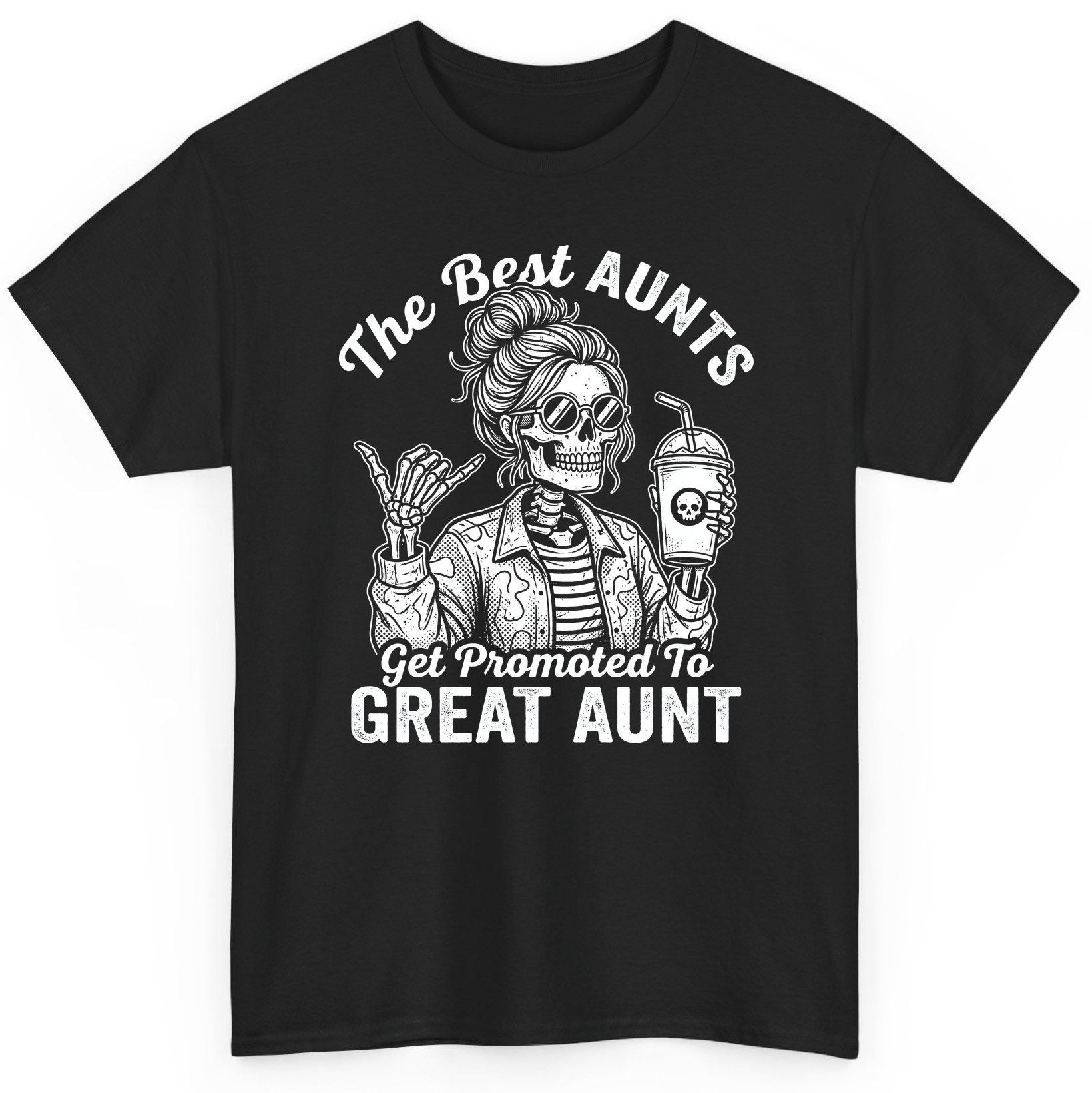 The Best Aunts Get Promoted to GREAT AUNT Funny Announcement T-Shirt - product mockup - Black