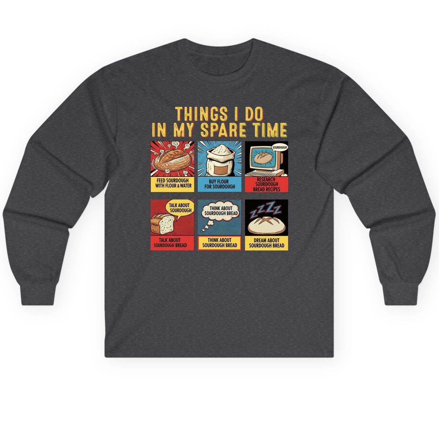 Things I Do in My Spare Time sourdough bread baking Long Sleeve Tee Dark Heather product mockup