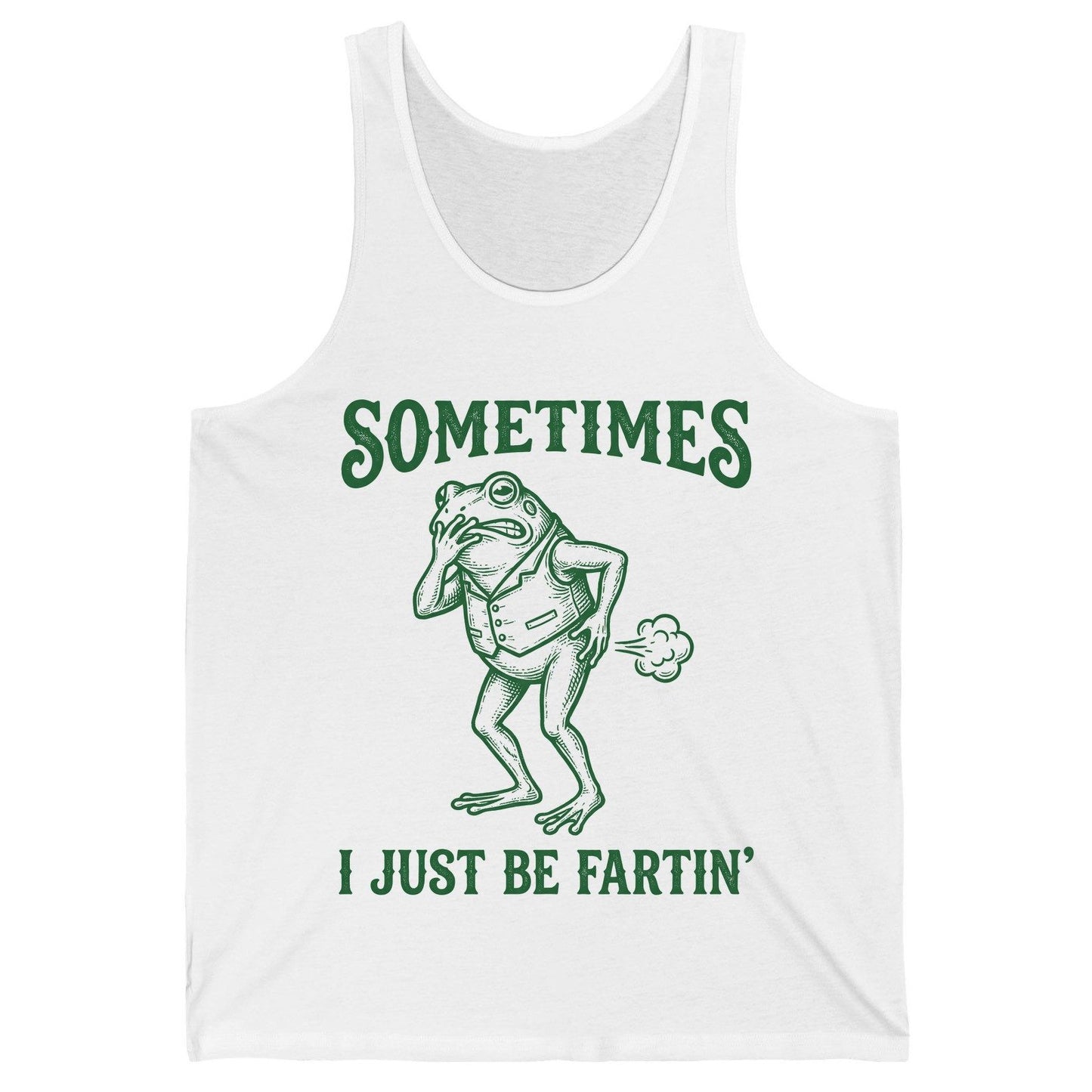 Sometimes I Just Be Fartin' farting frog Tank Top White product mockup