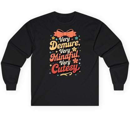 Very Demure, Very Mindful, Very Cutesy positive affirmations Long Sleeve Tee Black product mockup