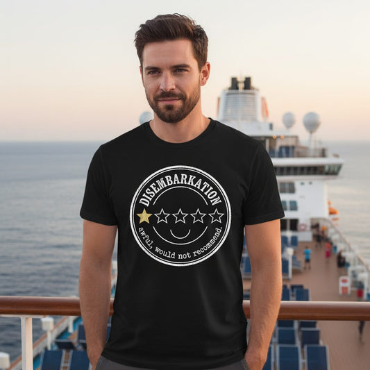 Disembarkation Awful, Would Not Recommend cruise disembarkation T-Shirt Black lifestyle mockup