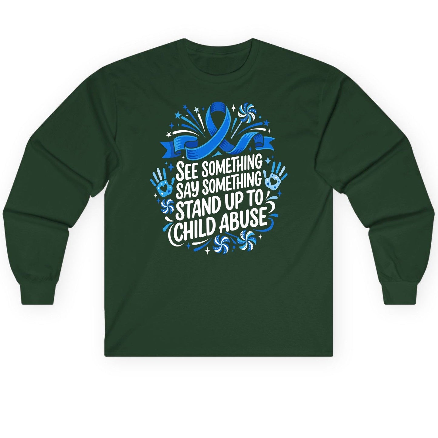 See Something Say Something Stand Up to Child Abuse Long Sleeve Tee - product mockup - Forest Green