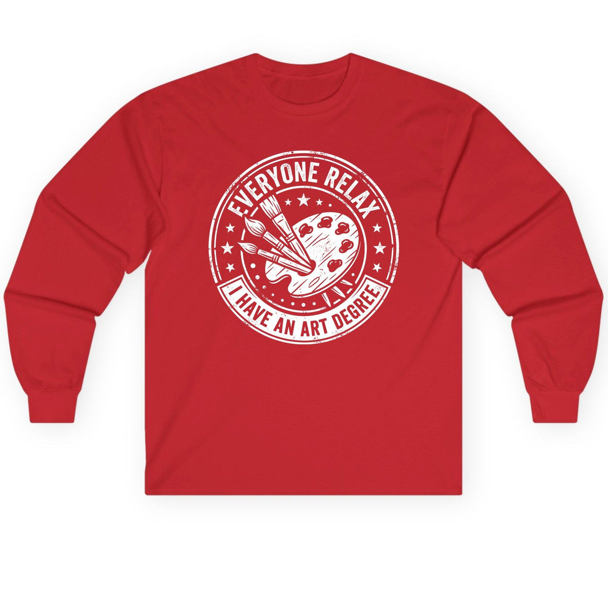 Everyone Relax I Have an Art Degree artists Long Sleeve Tee Red product mockup