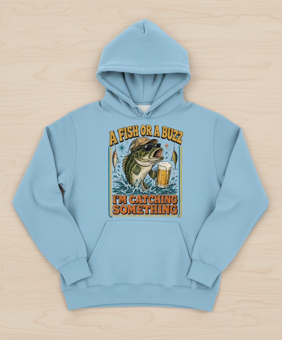 A FISH OR a BUZZ I'M Catching Something Funny Fishing Hoodie - product mockup - Light Blue