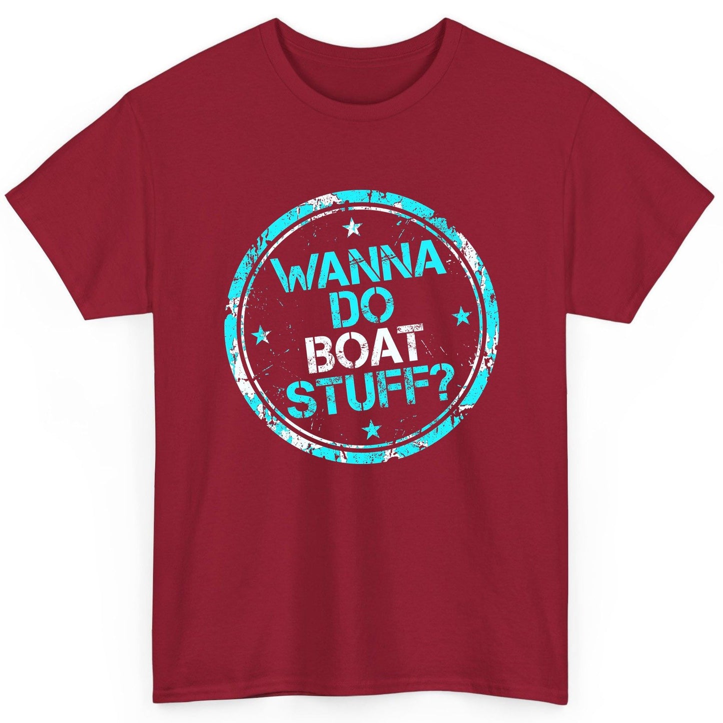 WANNA DO BOAT STUFF Funny Boating T-Shirt - product mockup - Cardinal Red