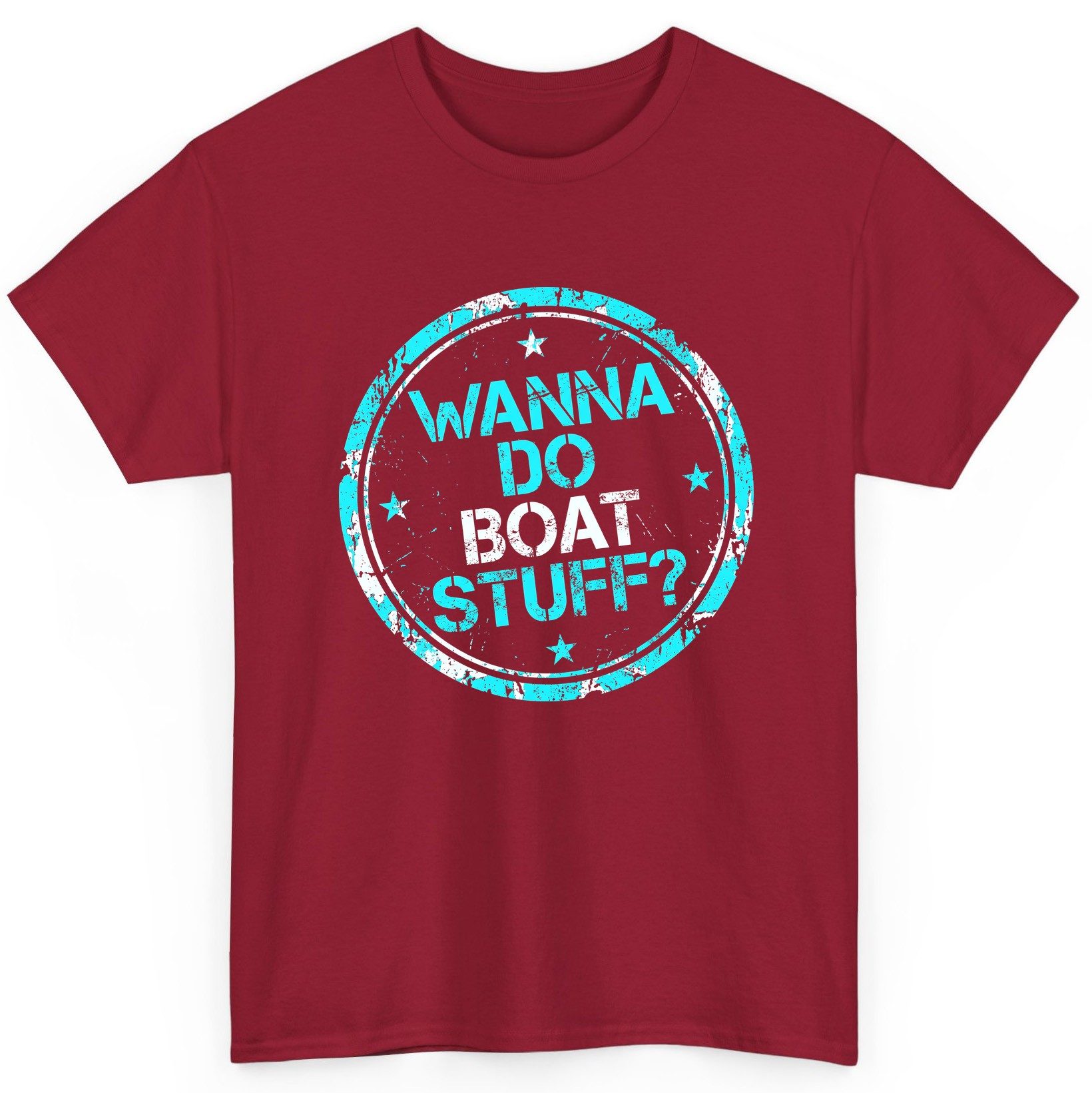 WANNA DO BOAT STUFF Funny Boating T-Shirt - product mockup - Cardinal Red