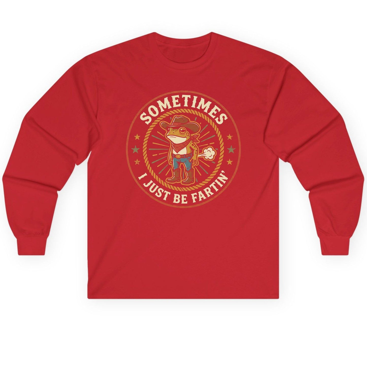 Sometimes I Just Be Fartin' cowboy frog Long Sleeve Tee Red product mockup