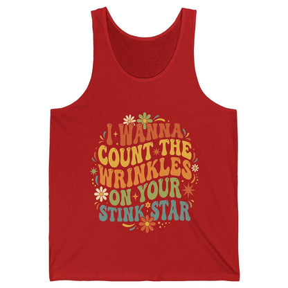 I WANNA COUNT THE Wrinkles ON YOUR STINK STAR Funny Sarcastic Tank Top - product mockup - Red