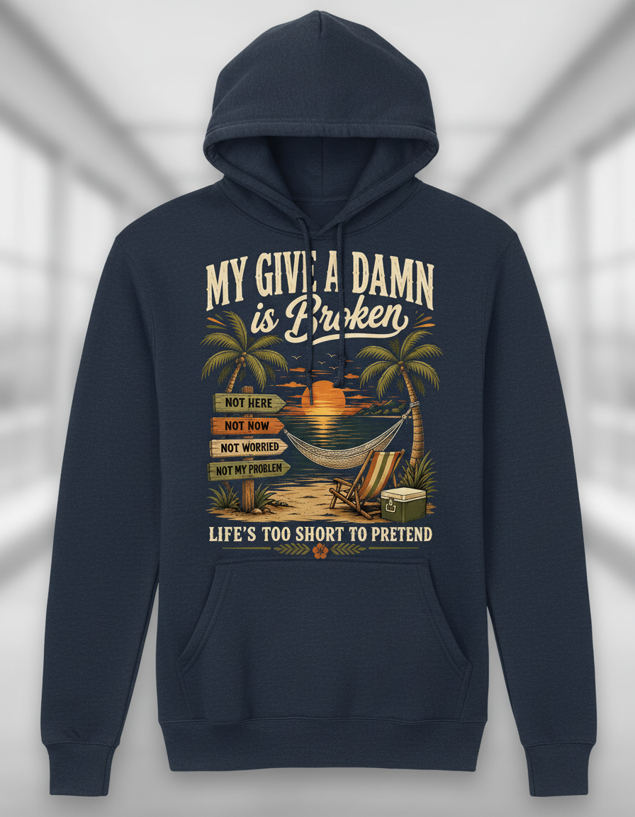 My Give A Damn Is Broken Tropical Beach Design Hoodie - Navy