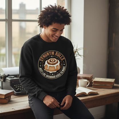 Synonym Rolls Just Like Grammar Used to Make grammar puns Sweatshirt Black lifestyle mockup