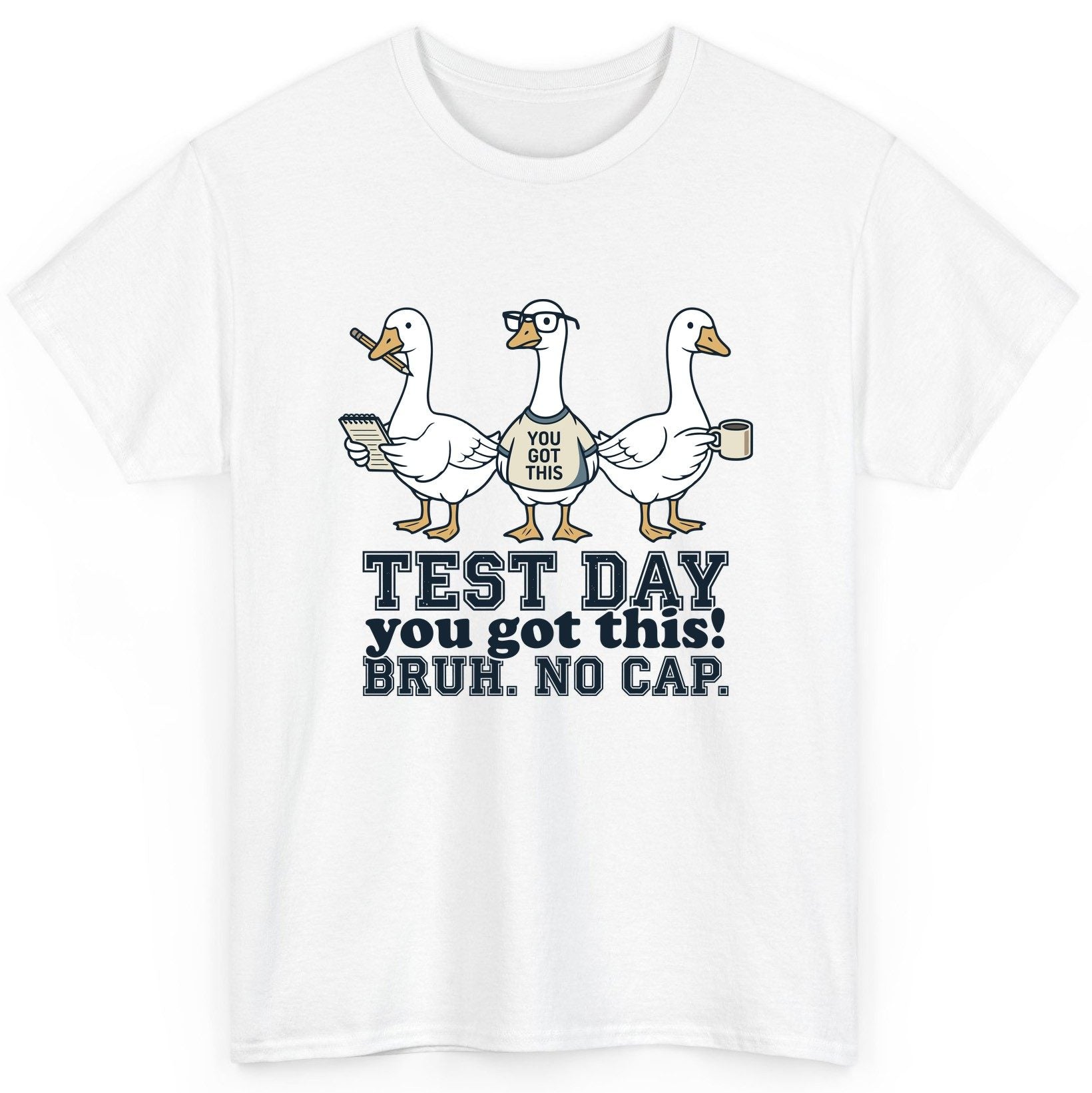 TEST DAY You Got This BRUH NO CAP Funny Students T-Shirt - product mockup - White