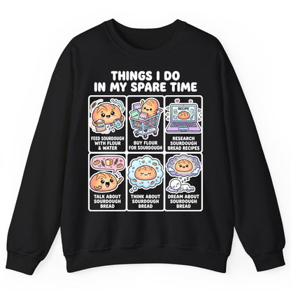 Things I Do in My Spare Time sourdough bread baking Sweatshirt Black product mockup