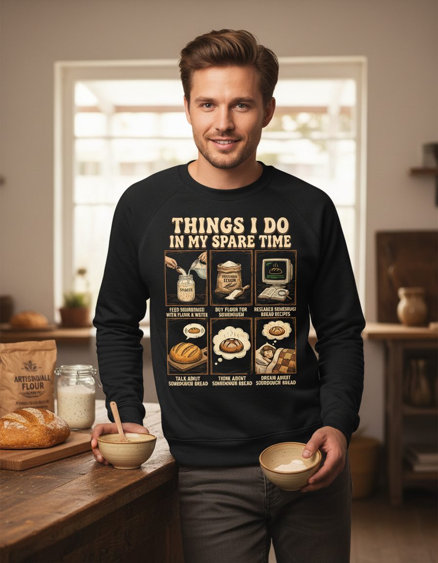 Things I Do in My Spare Time sourdough bread baking Sweatshirt Black lifestyle mockup