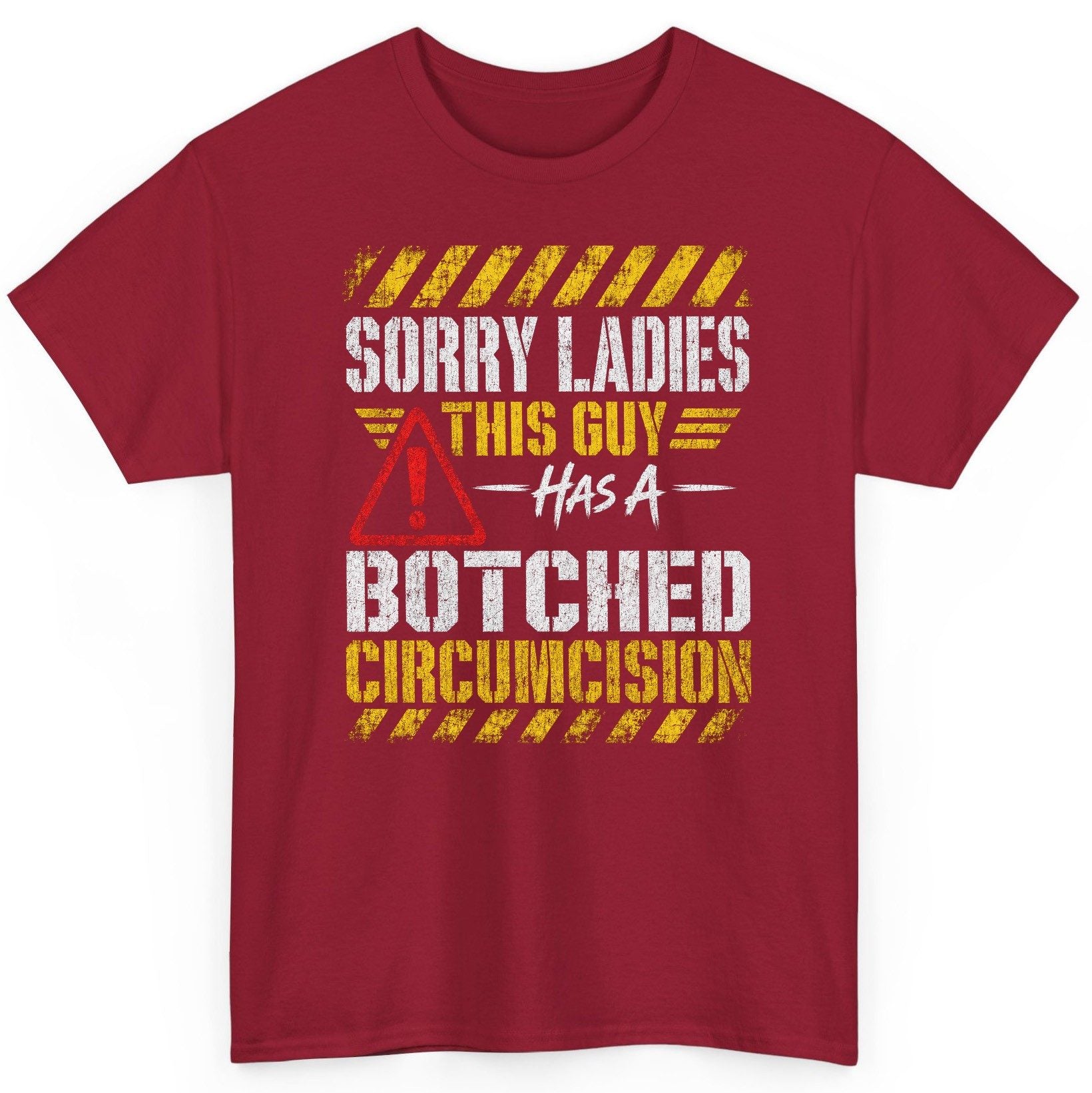 Sorry Ladies This Guy Has a Botched Circumcision T-Shirt - product mockup - Cardinal Red