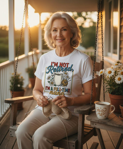 I'M NOT Retired I'M a Full-Time Nana Retro Grandmother T-Shirt - lifestyle model mockup - White