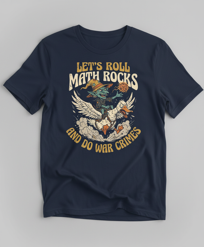 Let's Roll Math Rocks And Do War Crimes Goblin Dice T-Shirt - Navy