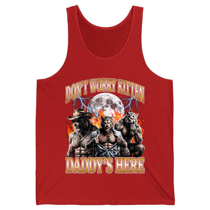 Don't Worry Kitten Daddy's Here werewolves Tank Top Red product mockup