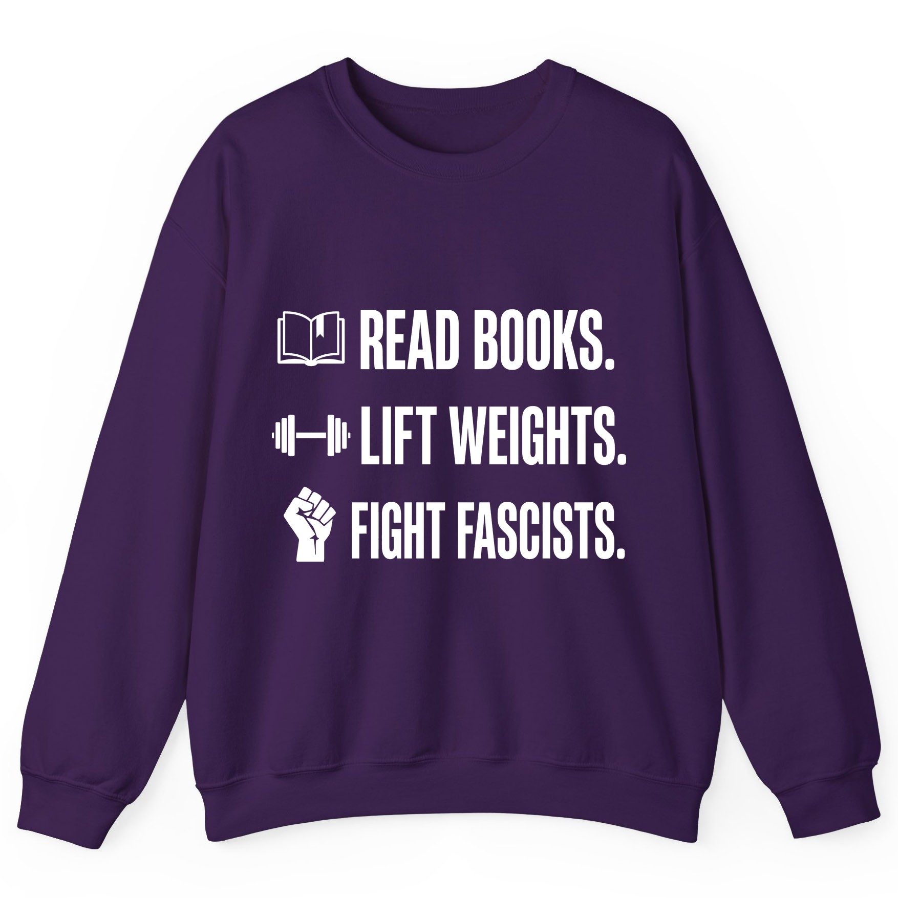 Read Books Lift Weights Fight Fascists Activism Sweatshirt - product mockup - Purple