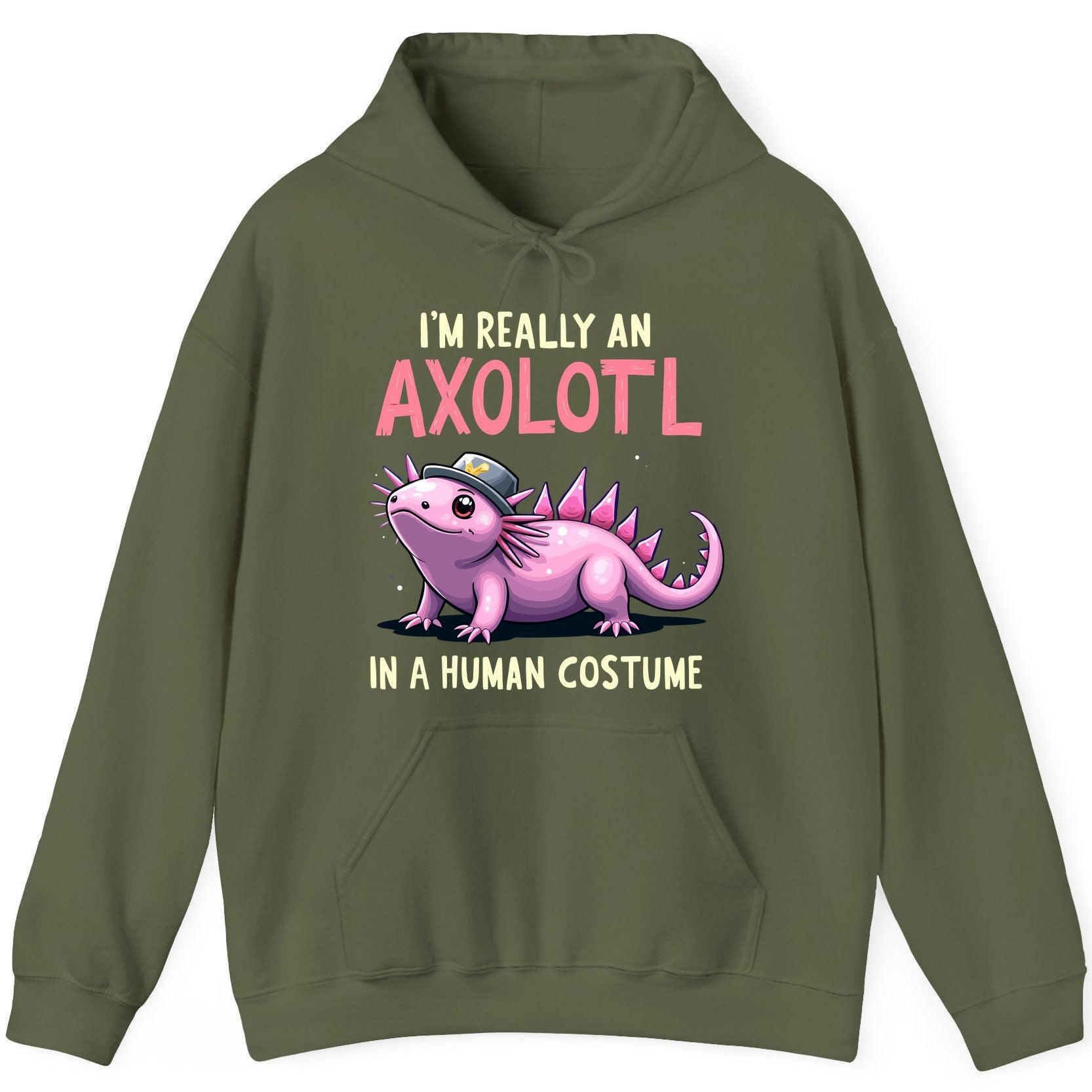 I'm Really an Axolotl in a Human Costume axolotl Hoodie Military Green product mockup