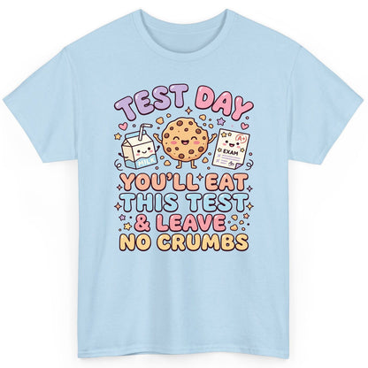 Test Day You'll Eat This Test & Leave No Crumbs T-Shirt - product mockup - Light Blue