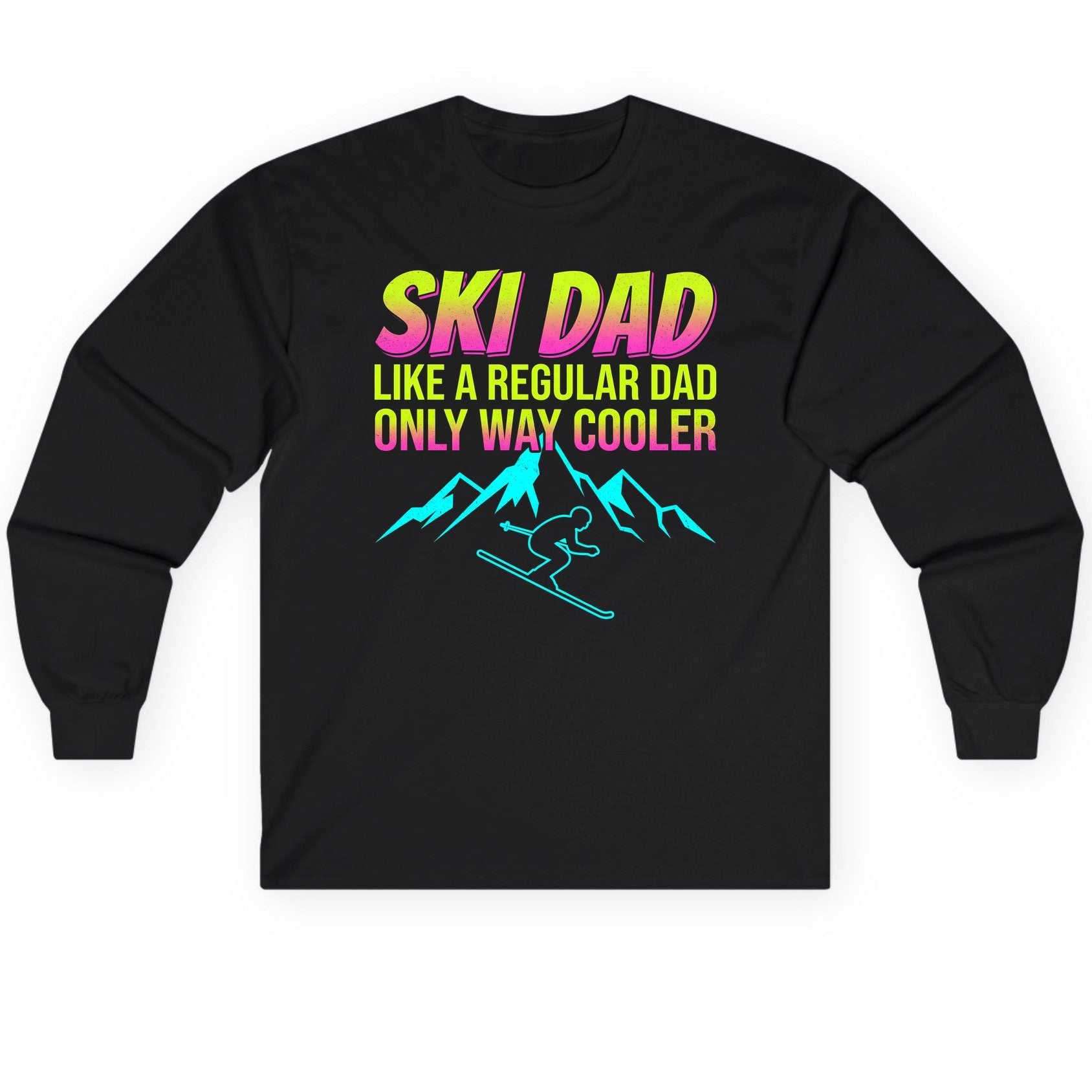 Ski Dad Like a Regular Dad Only Way Cooler skiing Long Sleeve Tee Black product mockup