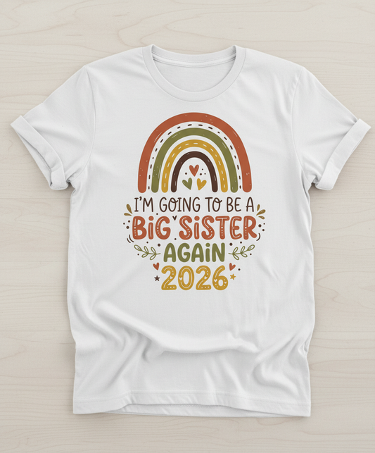 I'm Going to Be a Big Sister Again 2026 Boho Rainbow Announcement T-Shirt - White
