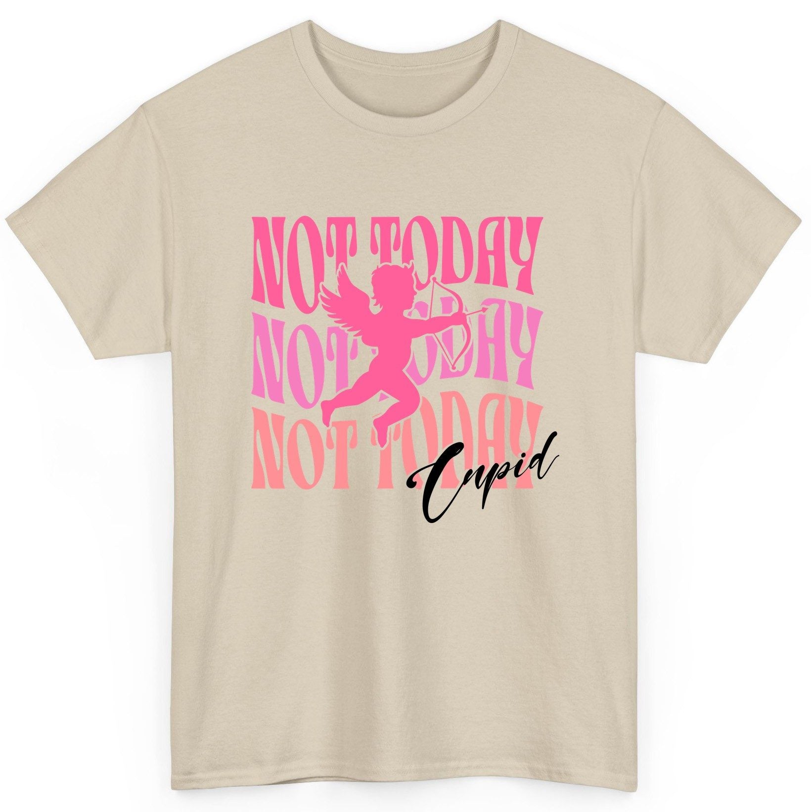 Not Today Not Today Not Today Cupid anti-Valentine's Day T-Shirt Sand product mockup