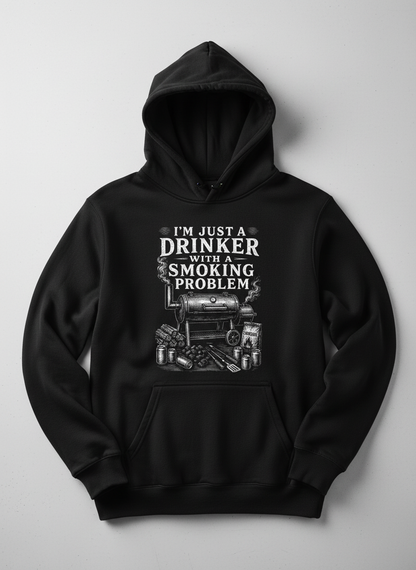 I'M JUST A DRINKER WITH A SMOKING PROBLEM Funny Drinker With A Smoking Problem BBQ Hoodie - product mockup - Black