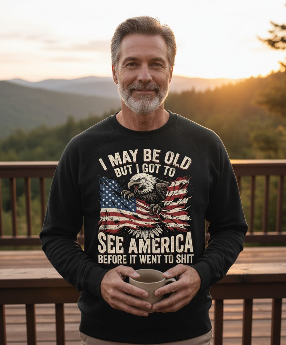 I MAY BE OLD BUT I GOT TO SEE America BEFORE IT WENT Sweatshirt - lifestyle model mockup - Black
