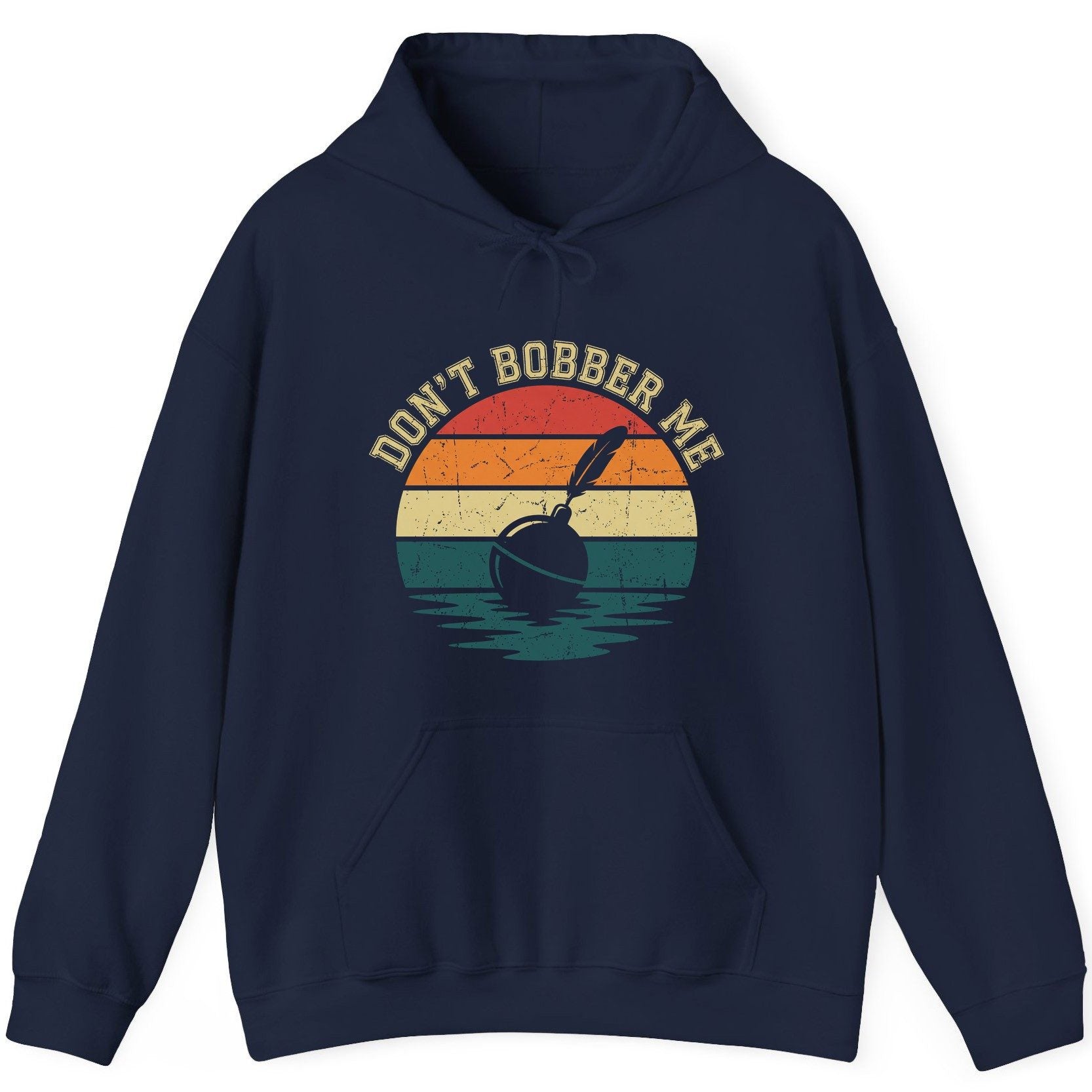 Don't Bobber Me fishing Hoodie Navy product mockup