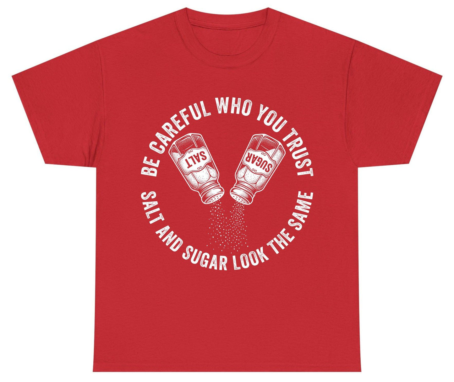 BE Careful WHO YOU TRUST SALT AND SUGAR LOOK THE SAME Youth T-Shirt - product mockup - Red