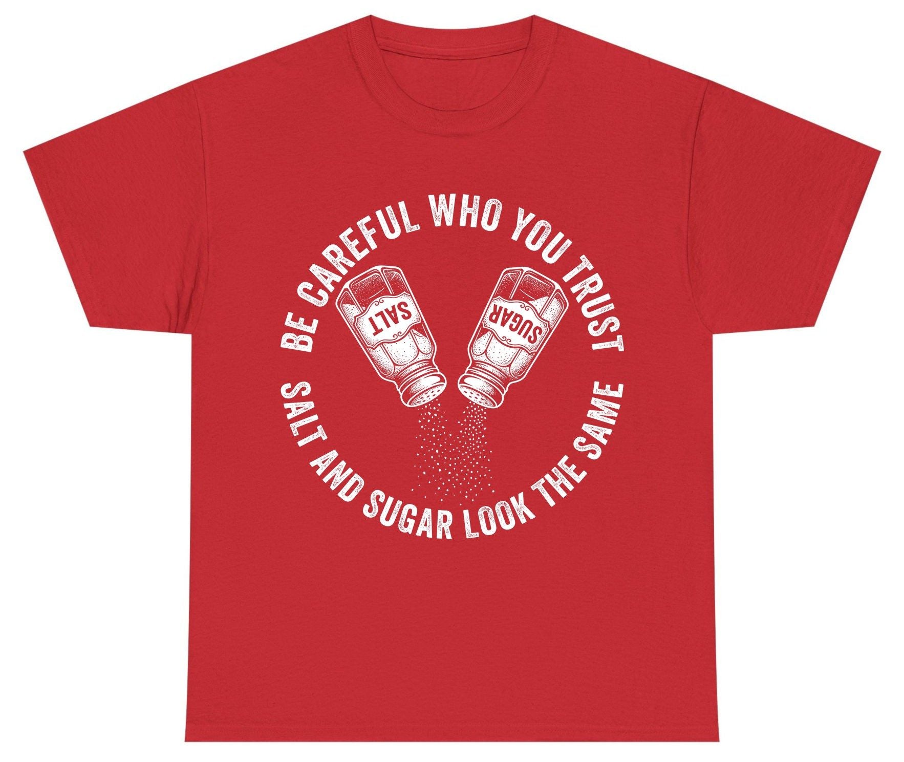 BE Careful WHO YOU TRUST SALT AND SUGAR LOOK THE SAME Youth T-Shirt - product mockup - Red