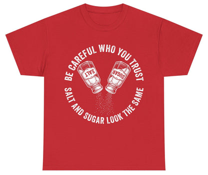 BE Careful WHO YOU TRUST SALT AND SUGAR LOOK THE SAME Youth T-Shirt - product mockup - Red