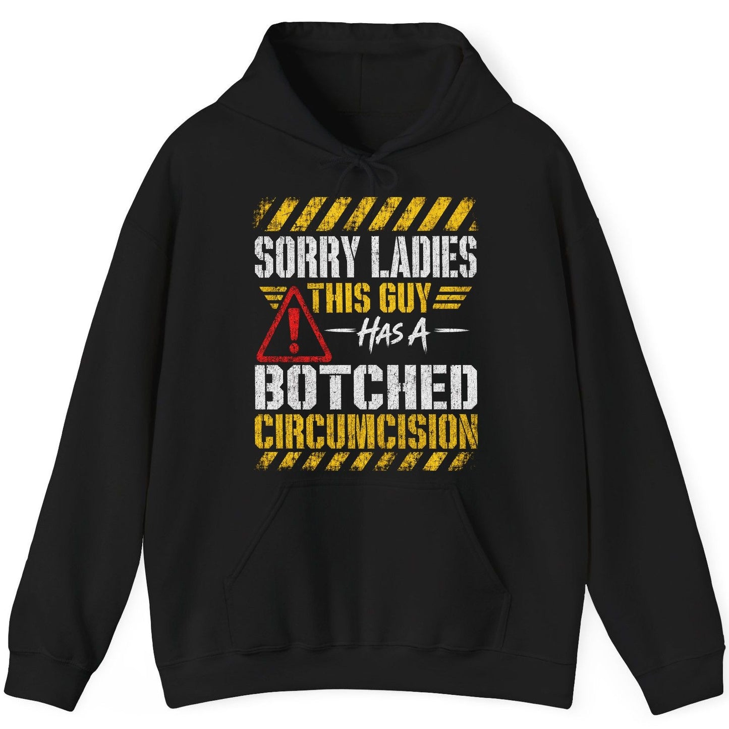 Sorry Ladies This Guy Has a Botched Circumcision Hoodie - product mockup - Black