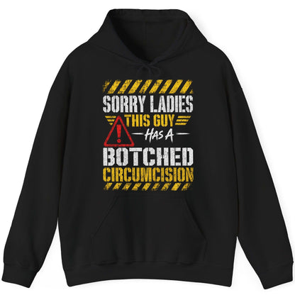 Sorry Ladies This Guy Has a Botched Circumcision Hoodie - product mockup - Black