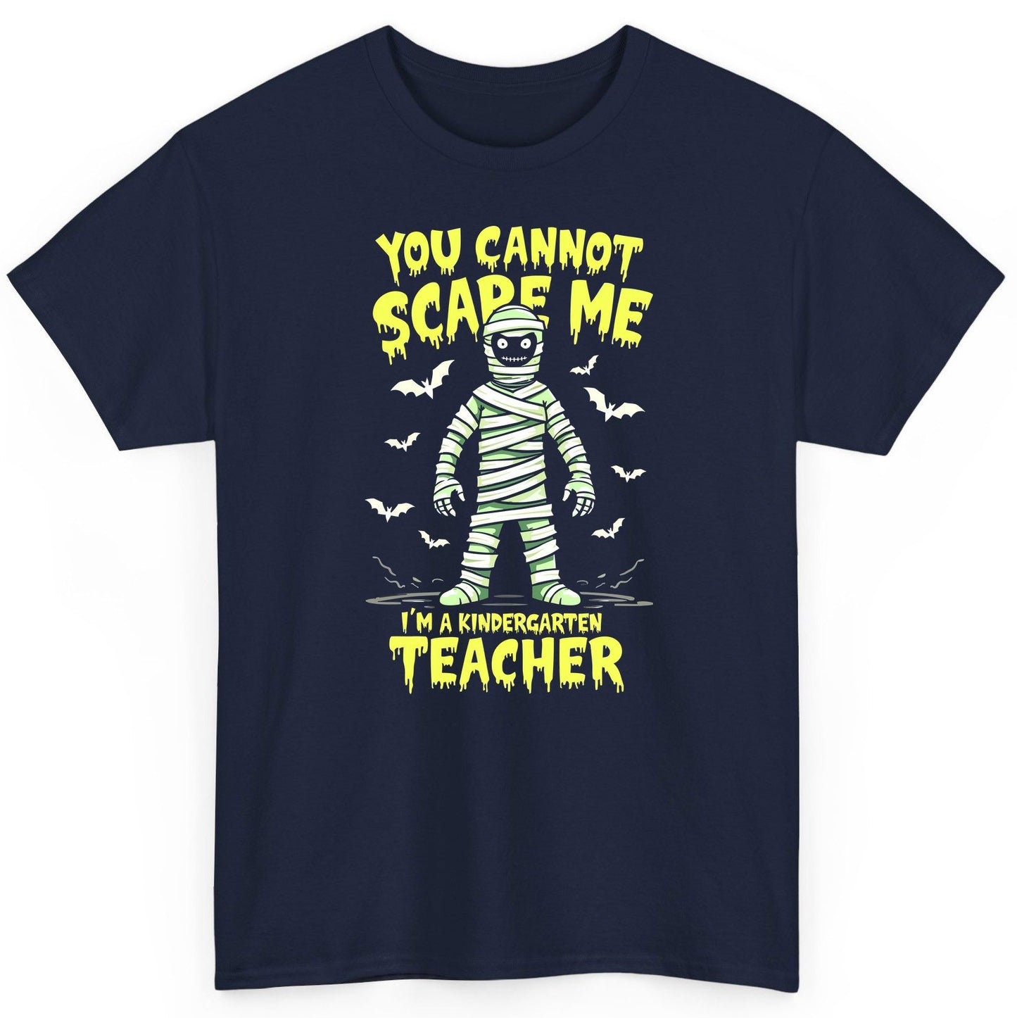 You Cannot Scare Me I'm a Kindergarten Teacher kindergarten teacher T-Shirt Navy product mockup