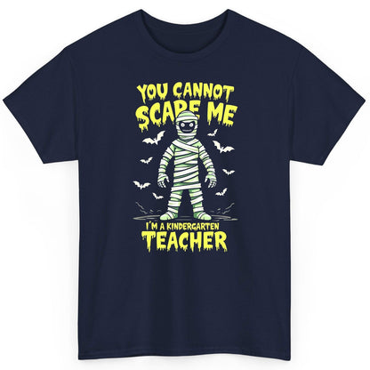 You Cannot Scare Me I'm a Kindergarten Teacher kindergarten teacher T-Shirt Navy product mockup