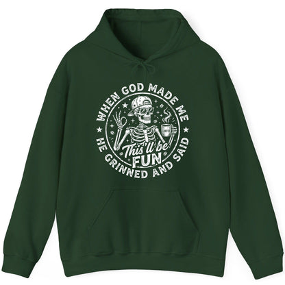 When God Made Me He Grinned and Said This'll Be FUN Hoodie - product mockup - Forest Green
