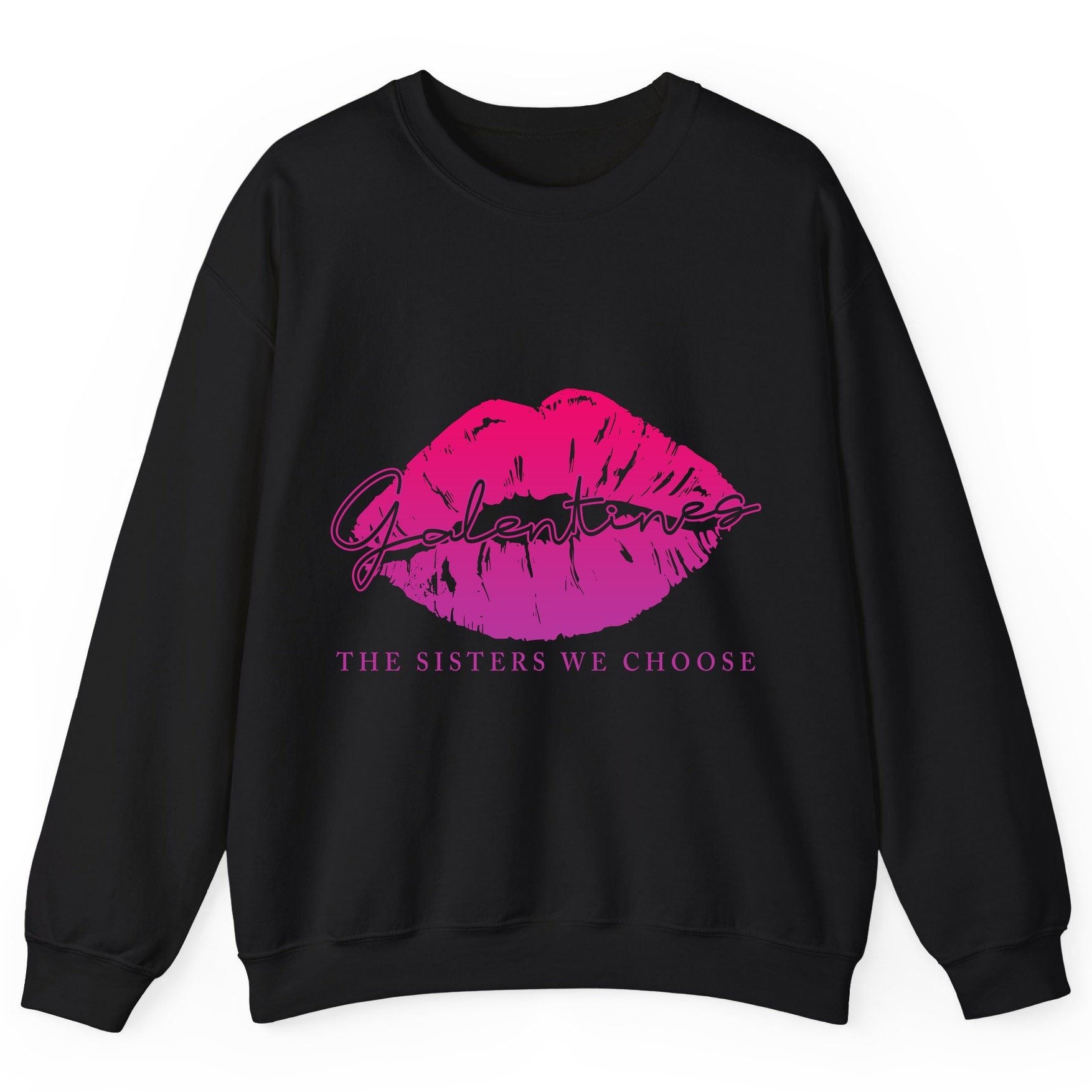 Galentines the Sisters We Choose galentine's day Sweatshirt Black product mockup