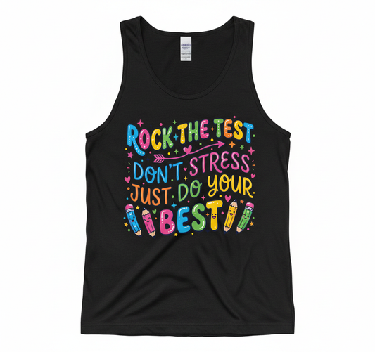 Rock The Test Don't Stress Just Do Your Best Inspirational Quote Tank Top - Black