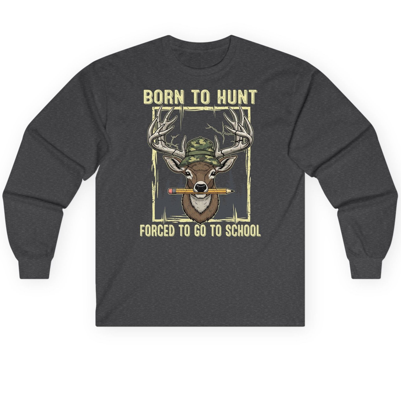 Born to Hunt Forced to Go to School hunting Long Sleeve Tee Dark Heather product mockup