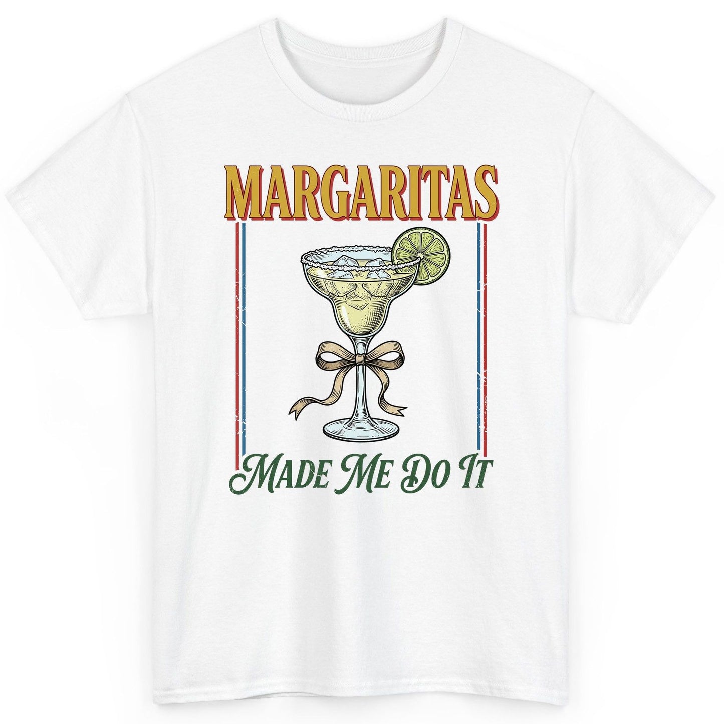 Margaritas Made Me Do It Funny Margarita Lovers T-Shirt - product mockup - White