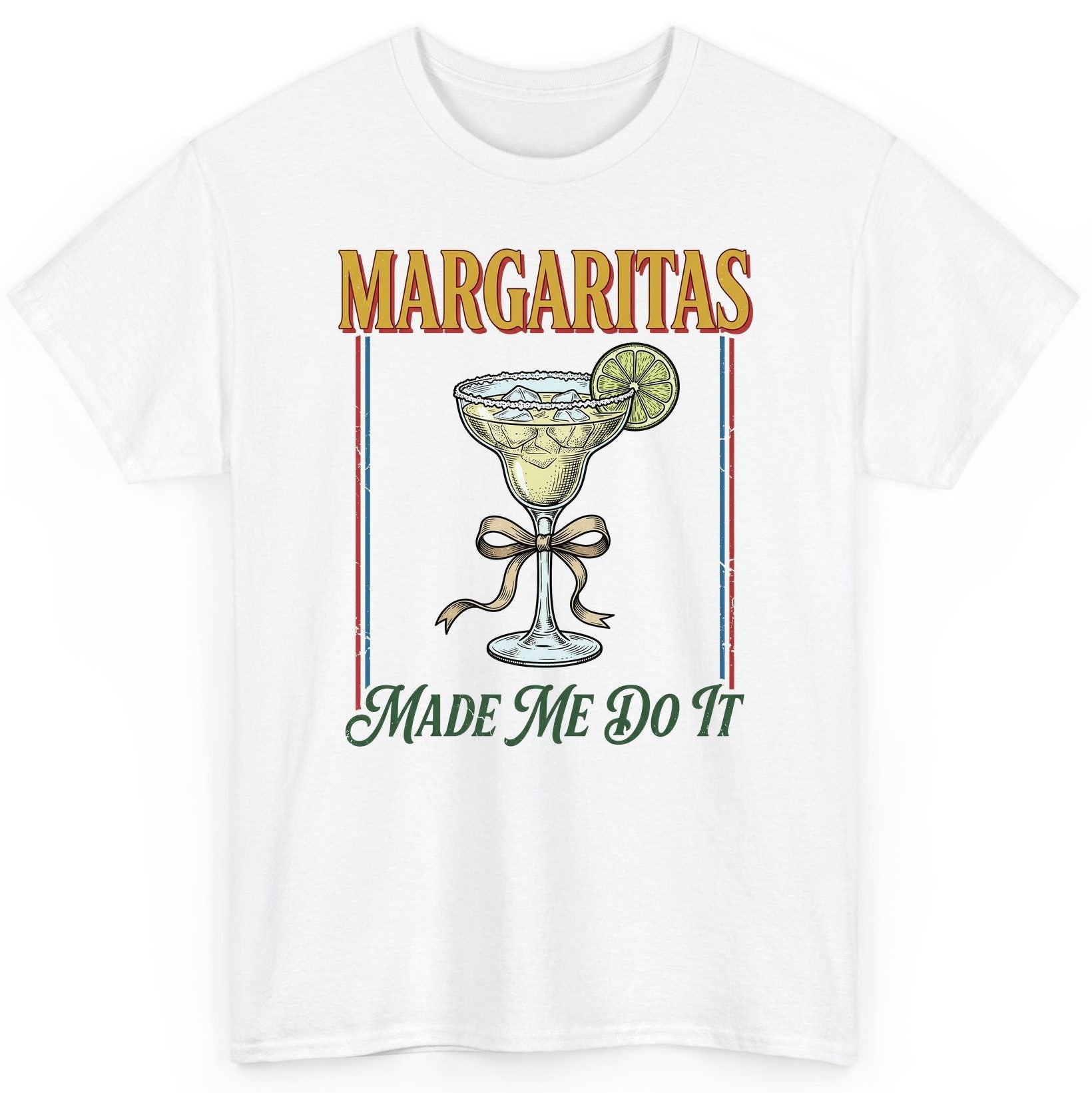 Margaritas Made Me Do It Funny Margarita Lovers T-Shirt - product mockup - White