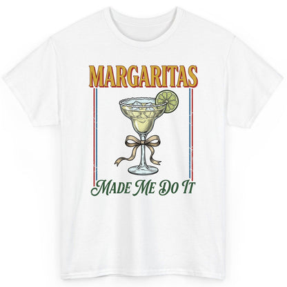 Margaritas Made Me Do It Funny Margarita Lovers T-Shirt - product mockup - White