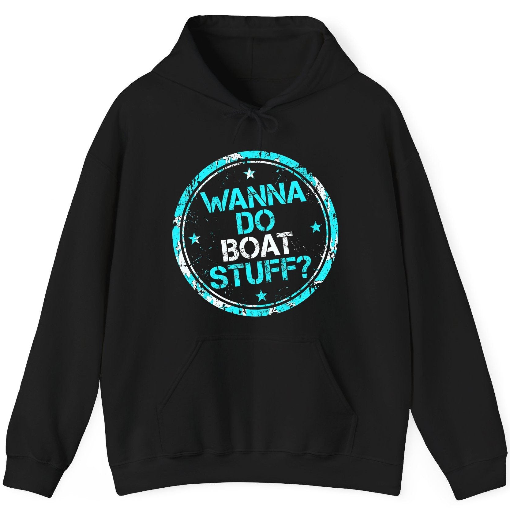 WANNA DO BOAT STUFF Funny Boating Hoodie - product mockup - Black