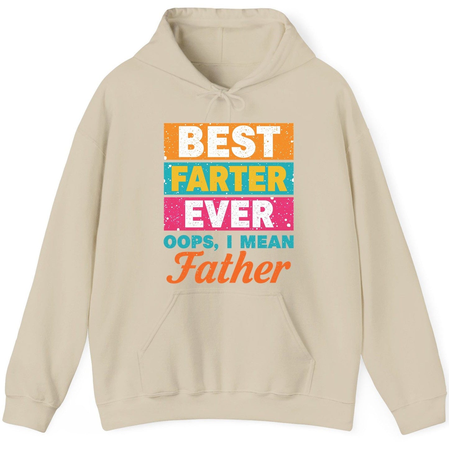 Best Farter Ever Oops, I Mean Father dad jokes Hoodie Sand product mockup